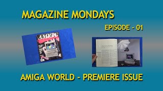 Magazine Mondays Episode 01 - Amiga World - Premiere Issue