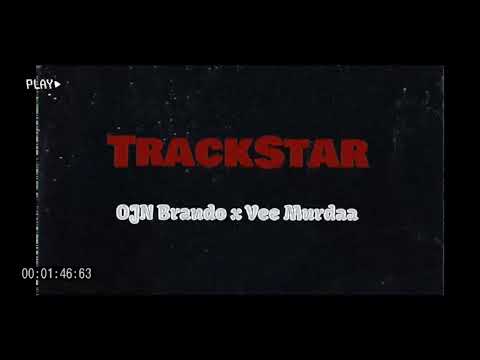 OJN Brando x Vee Murdaa - Trackstar {remix}