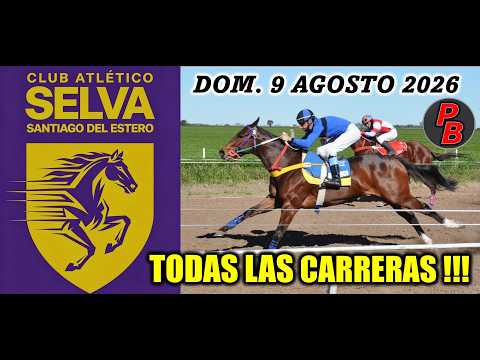CARRERAS CLUB ATLETICO SELVA - SANTIAGO DEL ESTERO (09-08-2026)
