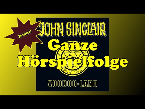 Voodoo Land - John Sinclair Sonderedition 05 - Ganzes Hörspiel