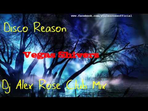 Disco Reason - Vegas Shivers (Dj Alex Rose Club Mix)