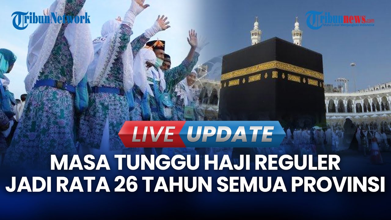 LIVE UPDATE | Wamenhaj Ungkap Daftar Tunggu Haji Reguler Dipukul Rata Jadi 26 Tahun