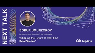 Bobur Umurzokov: Shaping the Future of Real-time Data Pipeline