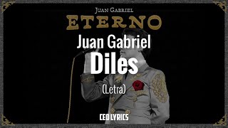 Juan Gabriel - Diles (Letra) / CEO LYRICS