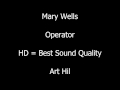 Mary Wells - Operator