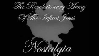 The revolutionary army of the infant jesus - Nostalgia