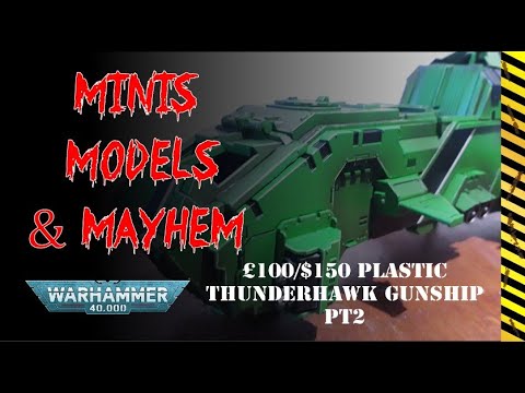 £100 / $150 Plastic Thunderhawk Gunship for Warhammer 40,000 - Part 2