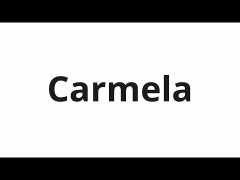 How to pronounce Carmela