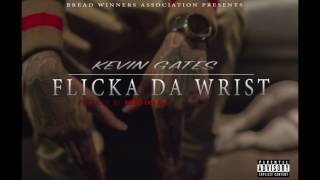 Kevin Gates -Flicka Da Wrist
