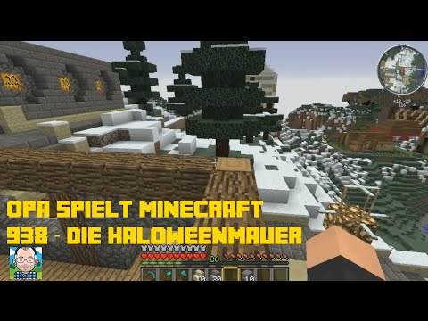 Opa spielt Minecraft 938 – Die Haloweenmauer
