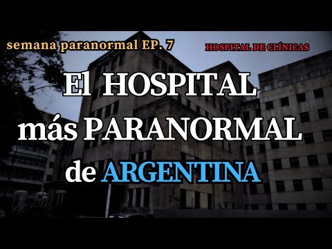 Hospital of Clinics/ Paranormal Hospital/ Paranormal Week