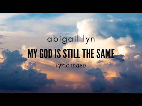Abigail Lyn "My God is Still the Same" (Sanctus Real Cover)