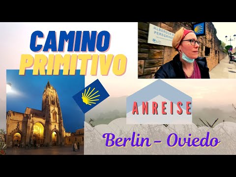 Camino Primitivo - Anreise Berlin Oviedo