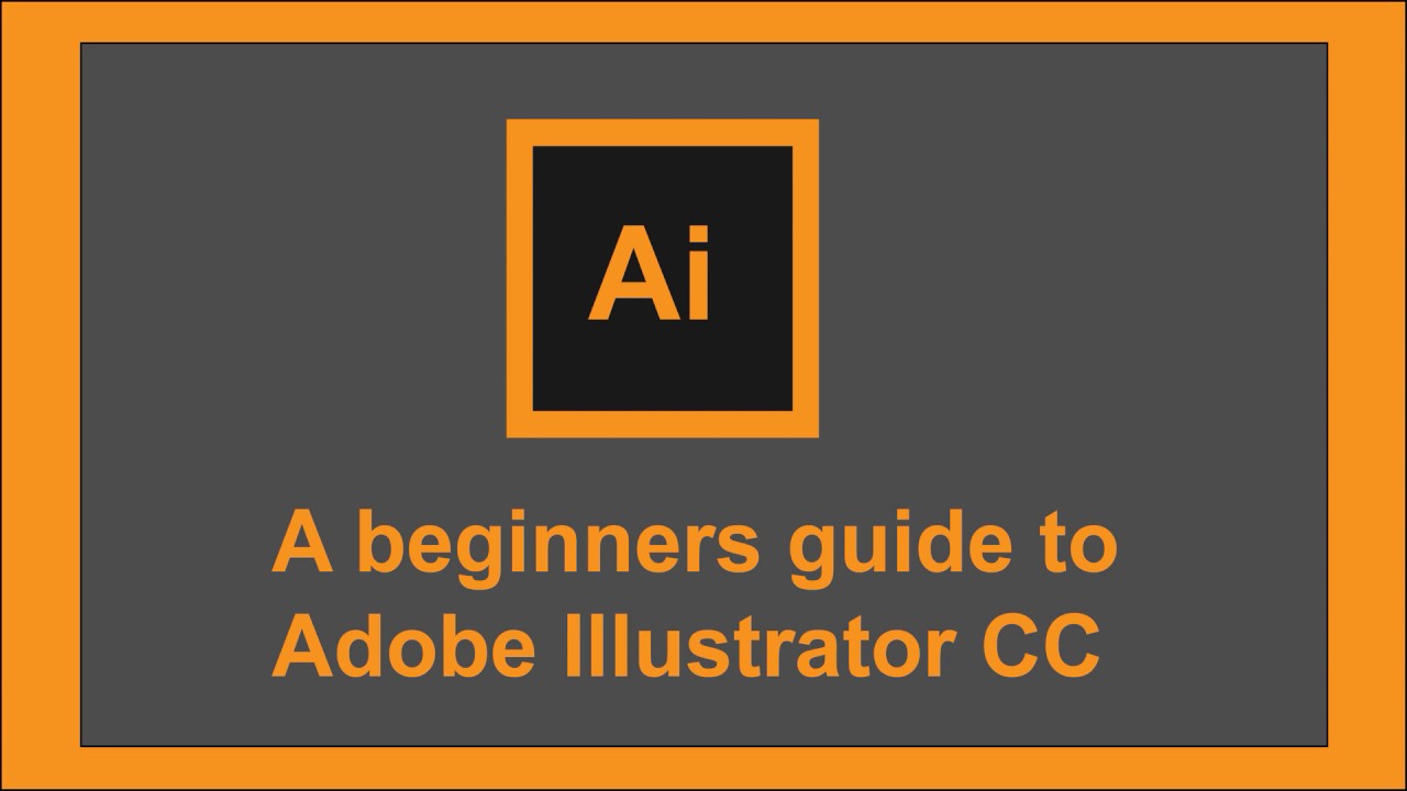 The Complete Beginners Guide To Adobe Illustrator CC | Tutorial Overview
