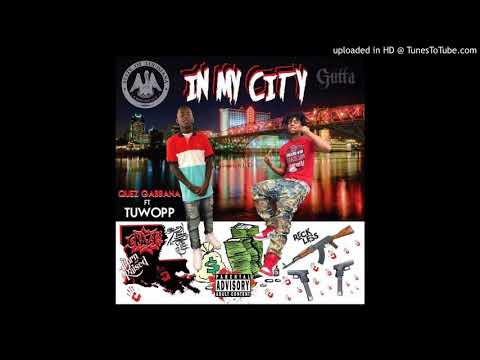 Quez Gabbana ft. Tuwopp - In My City