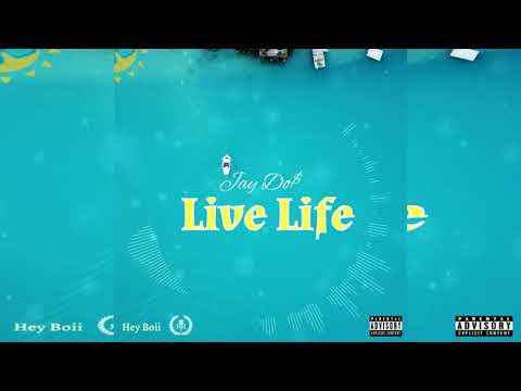 Jay Do$ - “Live Life” (Official Audio)