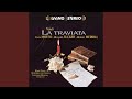 La Traviata: Act II: Scene 1: Annina, donde vieni?