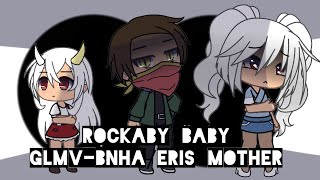 Rockaby baby-glmv-bnha