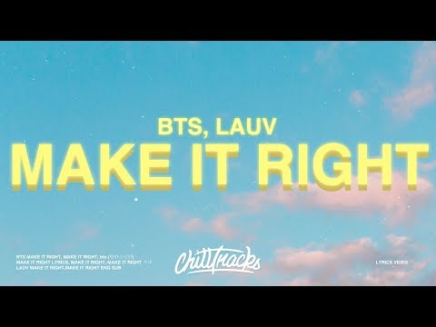 BTS, Lauv - Make It Right (Lyrics/가사)