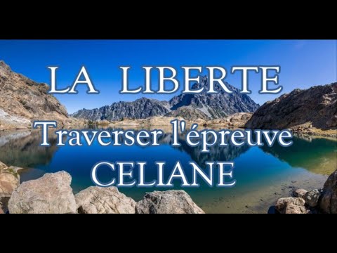 Céliane - TRAVERSER L'ÉPREUVE - "La liberté c'est un pas à la fois" - maladie, perte, deuil...