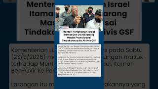 Menteri Keamanan Israel Itamar Ben Gvir Dilarang Masuk Prancis usai Tindakannya ke Aktivis GSF