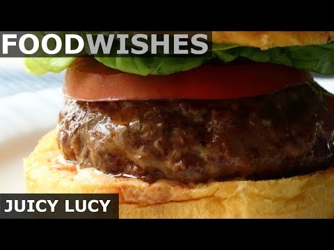 Juicy Lucy - Cheese Stuffed Burger - Food Wishes