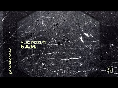 Alex Pizzuti - 6 A.M (Official Audio)