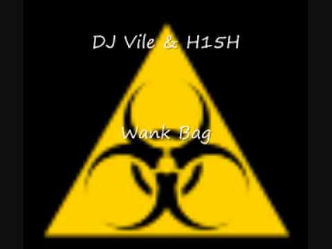 DJ Vile & H15H Wank Bag  Hardhouse
