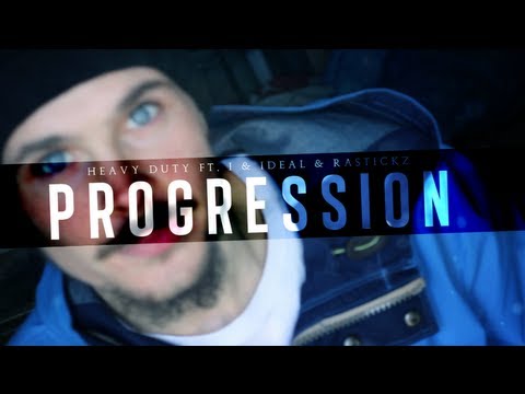 Heavy Duty Ft. I & Ideal and Rastickz - Progression [Net Video]