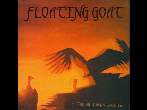 Floating Goat - The Vultures Arrive (Full Album 2015)