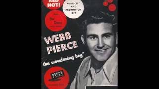 Early Webb Pierce - Slowly (ORIGINAL) - (1952).