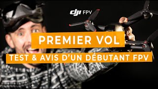 DJI FPV : unboxing & flying - la révolution du drone FPV pour débutants