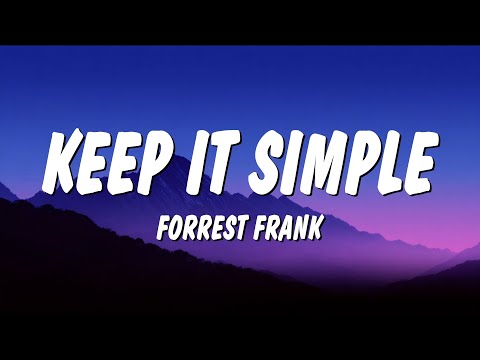 Forrest Frank - KEEP IT SIMPLE (Lyrics)