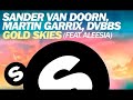 Sander van Doorn, Martin Garrix, DVBBS - Gold Skies ...