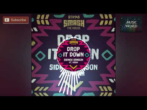 Sidney Samson Feat. Vasin - Drop It Down