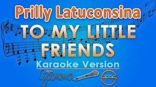 Download lagu Prilly Latuconsina - To My Little Friends (Karaoke) | GMusic mp3 Download lagu Prilly Latuconsina - To My Little Friends (Karaoke) | GMusic mp3
