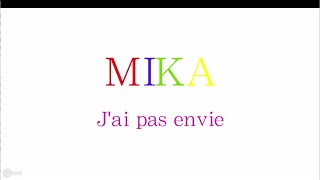 MIKA - J&#39;ai Pas Envie [Paroles/Lyrics]