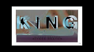 Niykee Heaton - King (Audio)