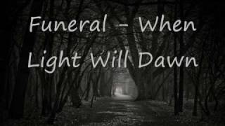 Funeral - When Light Will Dawn