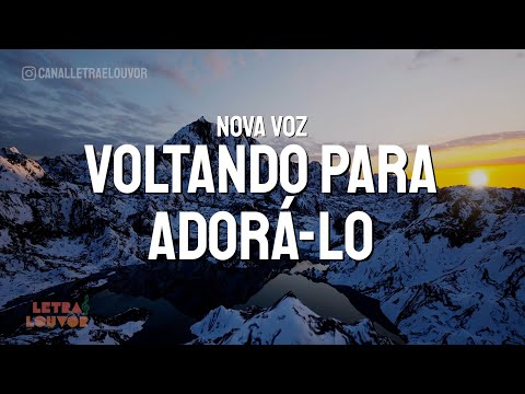 Voltando Pra Adorar - Nova Voz