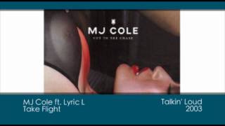 MJ Cole ft. Lyric L - Take Flight [2003 | Talkin' Loud]