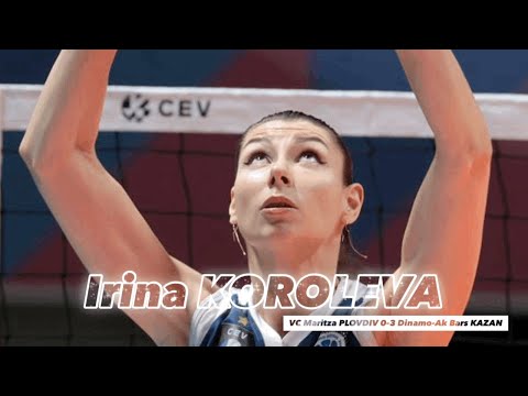 Irina Koroleva │ Middle Blocker│VC Maritza PLOVDIV vs Dinamo-Ak Bars KAZAN │CEV Champion League 2022