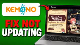How To FIX Kemono Party Not Updating (Full Guide) 2026!
