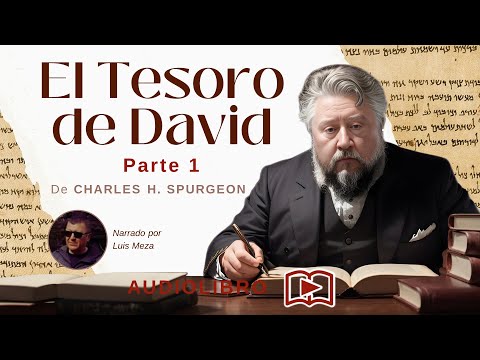 El Tesoro de David | Parte 1 | Charles H. Spurgeon