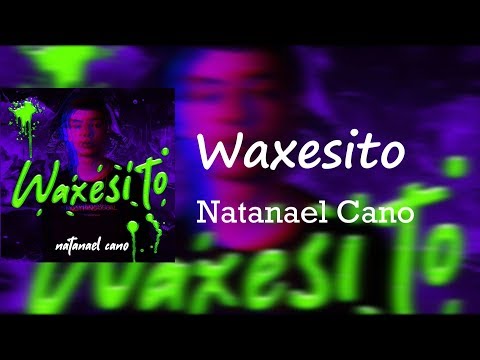 Waxesito - Natanael Cano