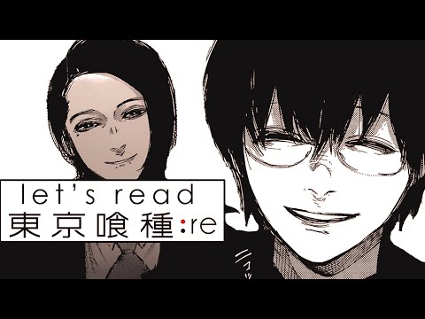 Let's Read: Tokyo Ghoul:re - Chapter 59 Live Reaction - 東京喰種-トーキョーグール