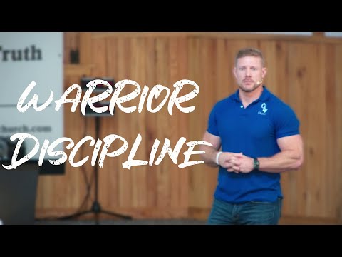 Warrior Discipline - Pastor Micah Harp - Christian Warriors Church