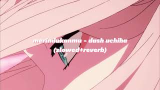 Download lagu merindukanmu - dash uchiha (slowed   reverb) mp3 Download lagu merindukanmu - dash uchiha (slowed   reverb) mp3