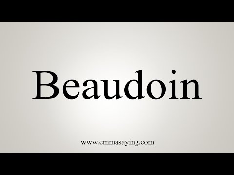 How To Say Beaudoin