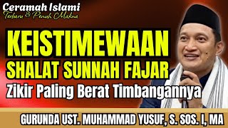 Download lagu CERAMAH USTADZ MUHAMMAD YUSUF - KEISTIMEWAAN SHALAT SUNNAH FAJAR mp3